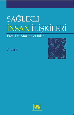 Sağlıklı İnsan İlişkileri Mürüvvet Bilen