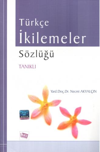 Türkçe İkilemeler Sözlüğü Tanıklı Necmi Akyalçın