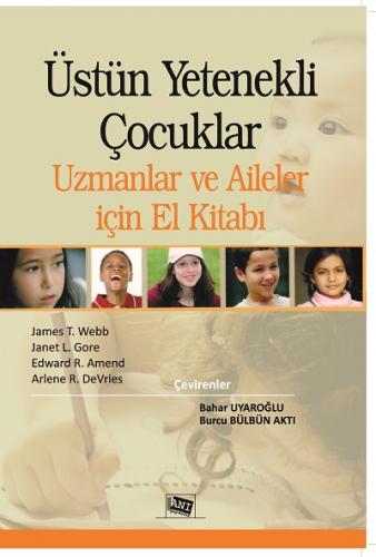 Üstün Yetenekli Çocuklar Uzmanlar ve Aileler için El Kitabı Bahar Uyar