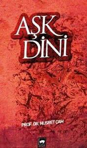 Roman, - Ötüken Neşriyat - Aşk Dini - Nusret Çam