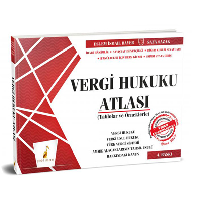 Pelikan Tablolar ve Örneklerle Vergi Hukuku Atlası 4.Baskı