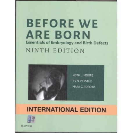 Before We Are Born Essentials of Embryology and Birth Defects Keith L.