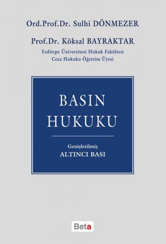 Beta Basın Hukuku - Sulhi Dönmezer, Köksal Bayraktar