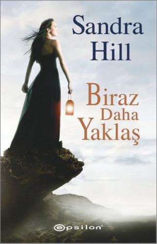 Biraz Daha Yaklaş - Sandra Hill