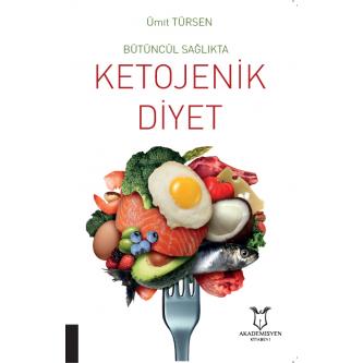 Bütüncül Sağlıkta Ketojenik Diyet Ümit TURSEN