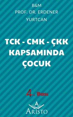 TCK - CMK - ÇKK Kapsamında Çocuk Erdener Yurtcan