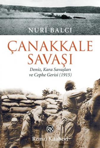 Çanakkale Savaşı - Nuri Balcı