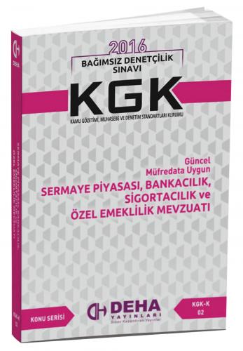 Deha KGK Sermaye Piyasası, Bankacılık, Sigortacılık ve Özel Emeklilik Mevzuatı