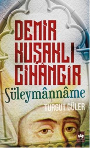 Demir Kuşaklı Cihangir - Süleymanname Turgut Güler