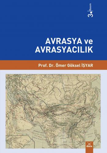 Dora Avrasya ve Avrasyacılık - Ömer Göksel İşyar %10 indirimli
