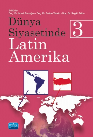 Dünya Siyasetinde Latin Amerika-3 İsmail Ermağan