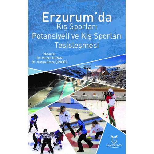 Erzurum’da Kış Sporları Potansiyeli ve Kış Sporları Tesisleşmesi Murat