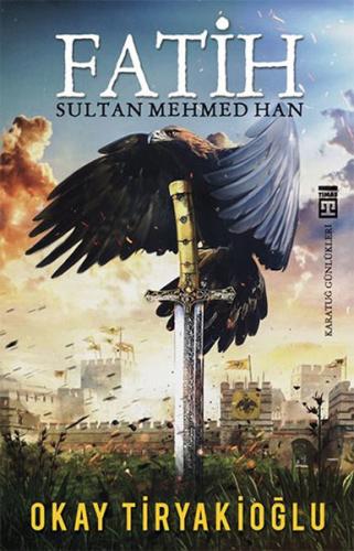 Fatih Sultan Mehmed Han - Okay Tiryakioğlu