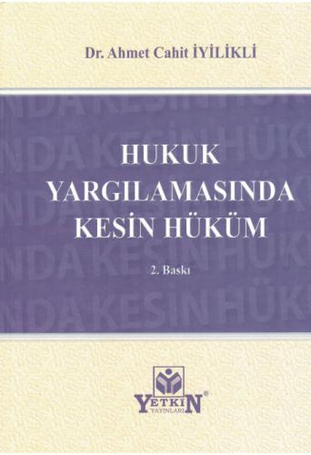 Hukuk Yargılamasında Kesin Hüküm %5 indirimli Ahmet Cahit İyilikli