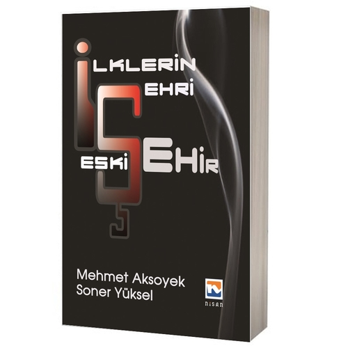 İlklerin Şehri Eskişehir Mehmet Aksoyek