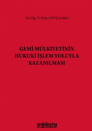 Gemi Mülkiyetinin Hukuki İşlem Yoluyla Kazanılması