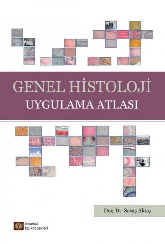 İstanbul Medikal Genel Histoloji Uygulama Atlası