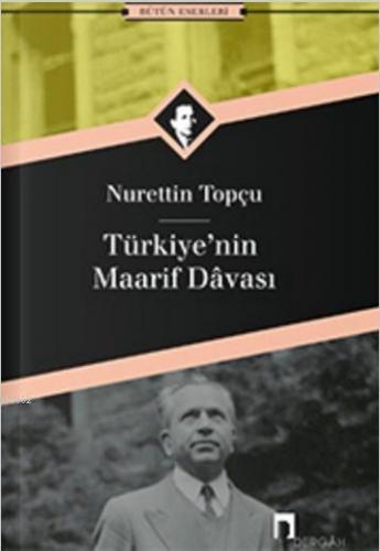 Türkiye nin Maarif Davası Nurettin Topçu