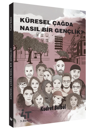 Küresel Çağda Nasıl Bir Gençlik ? - Kudret Bülbül