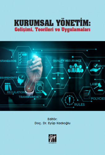 Kurumsal Yönetim: Gelişimi, Teorileri ve Uygulamaları