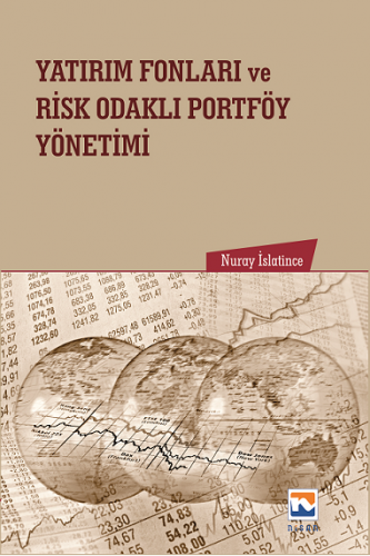 Nisan Yatırım Fonları ve Risk Odaklı Portföy Yönetimi - Nuray İslatinc