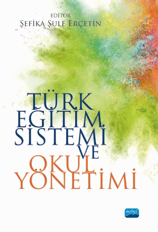 Türk Eğitim Sistemi ve Okul Yönetimi Şefika Şule Erçetin