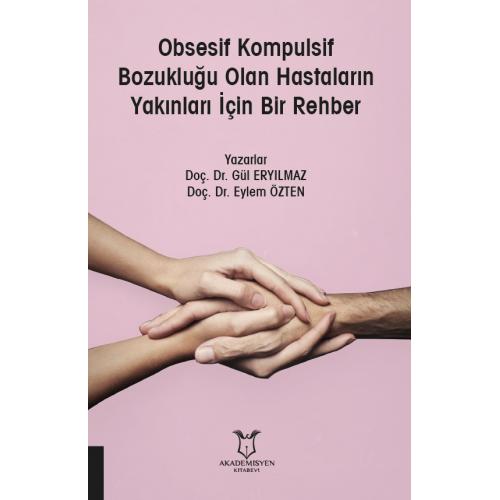 Obsesif Kompulsif Bozukluğu Olan Hastaların Yakınları İçin Bir Rehber