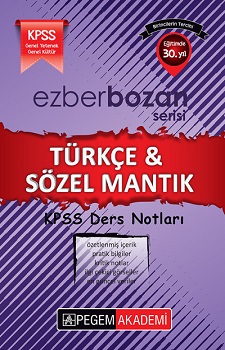 Pegem Akademi KPSS Ezberbozan Türkçe Sözel Mantık Ders Notları
