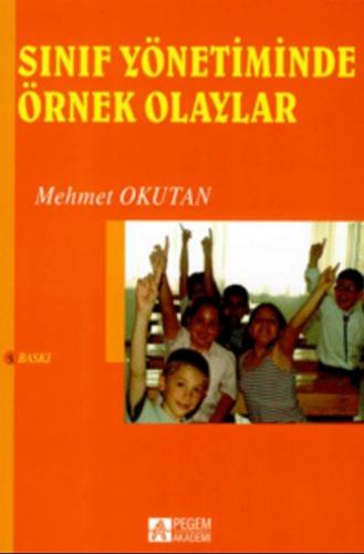 Sınıf Yönetiminde Örnek Olaylar Mehmet Okutan %15 indirimli Mehmet Oku