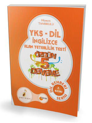 Pelikan YKSDİL İngilizce Alan Yeterlilik Testi Özgün 5 Deneme Dil Rehberi Serisi