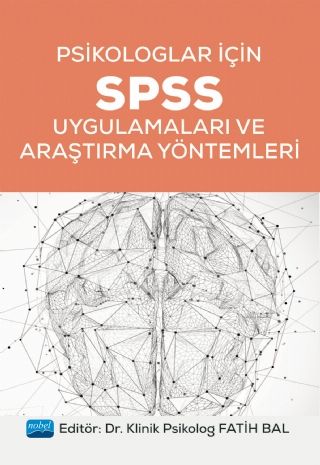 Psikologlar İçin SPSS Uygulamaları ve Araştırma Yöntemleri Fatih Bal