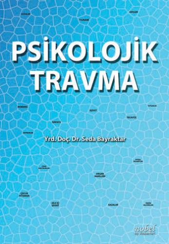 Tıp Kitapları, - Nobel Tıp Kitabevi - Psikolojik Travma - Seda Bayrakt