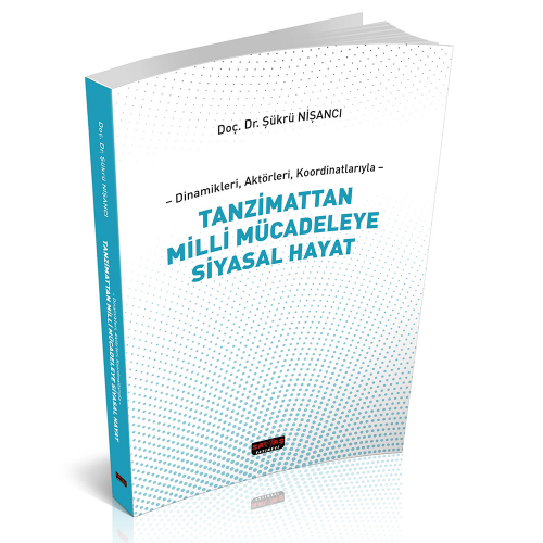 Savaş Tanzimattan Milli Mücadeleye Siyasal Hayat