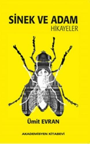 Sinek ve Adam Hikayeler - Ümit Evran