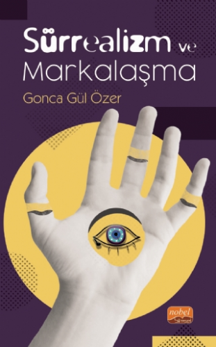Sürrealizm ve Markalaşma Gonca Gül Özer
