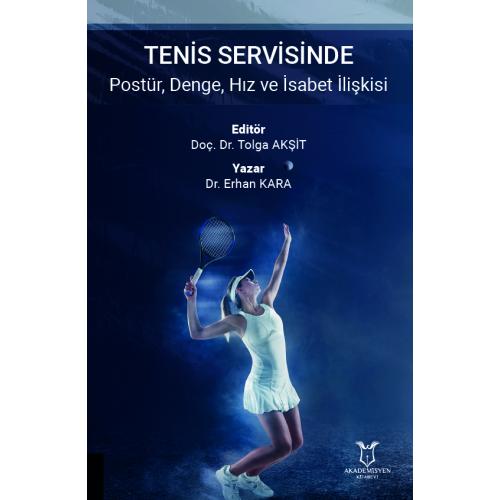 Tenis Servisinde Postür Denge Hız ve İsabet İlişkisi Erhan Kara