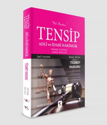 Tensip Ticaret Hukuku Adli ve İdari Hakimlik Tamamı Çözümlü Çıkmış Sorular