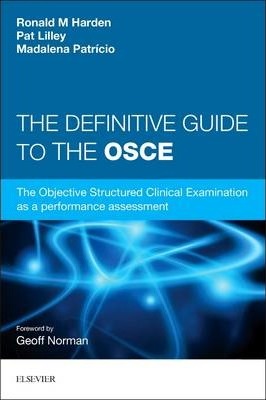 The Definitive Guide to the OSCE Ronald M Harden