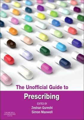 The Unofficial Guide to Prescribing Zeshan Qureshi
