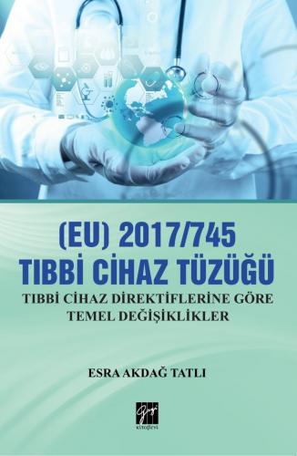 (EU) 2017/745 Tibbi Cihazlar Tüzüğü Esra Akdağ Tatlı