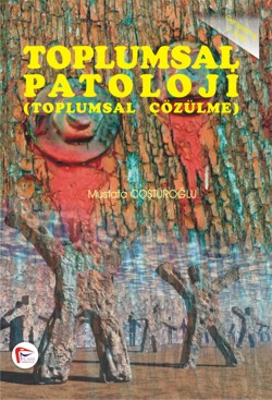 Toplumsal Patoloji ( Toplumsal Çözümleme )
