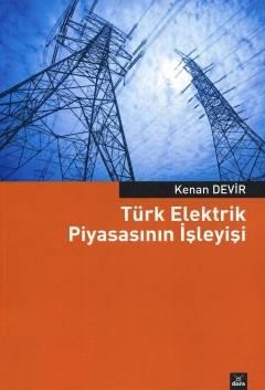 Türk Elektrik Piyasasının İşleyişi %10 indirimli Kenan Devir