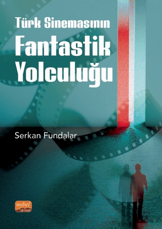 Türk Sinemasının Fantastik Yolculuğu Serkan Fundalar
