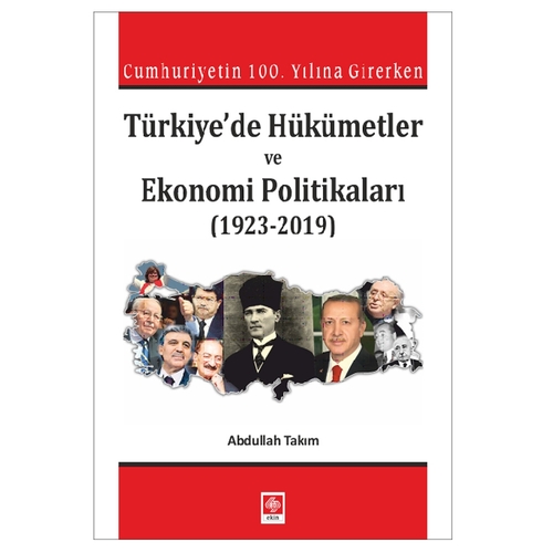 Türkiyede Hükümetler ve Ekonomi Politikaları Abdullah Takım