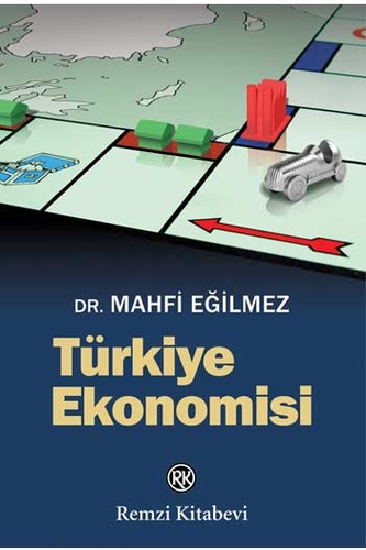 ​Türkiye Ekonomisi Mahfi Eğilmez