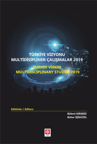 Türkiye Vizyonu Multidisipliner Çalışmalar 2019 (Türkçe-İngilizce) Ers