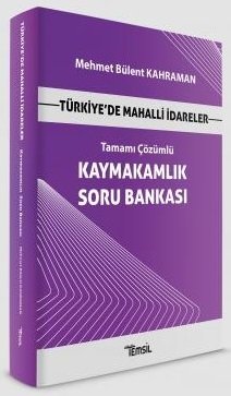 Türkiye'de Mahalli İdareler Kaymakamlık Soru Bankası Tamamı Çözümlü