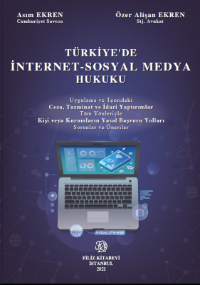 Türkiye'de İnternet Sosyal Medya Hukuku Asım Ekren