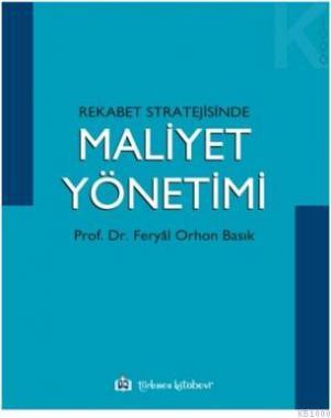 Türkmen Rekabet Stratejisinde Maliyet Yönetimi %10 indirimli Feryal Or