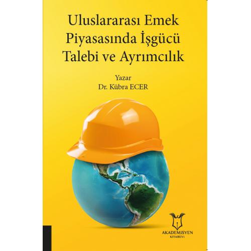 Uluslararası Emek Piyasasında İşgücü Talebi ve Ayrımcılık